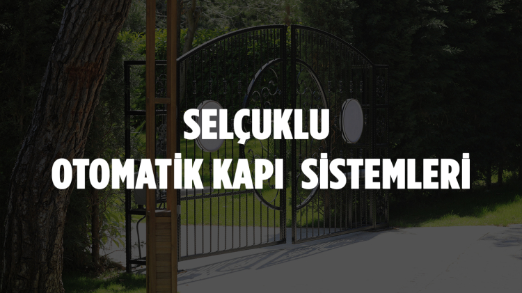 Selçuklu Otomatik Kapı Sistemleri, Selçuklu Otomatik Kapı Fiyatları